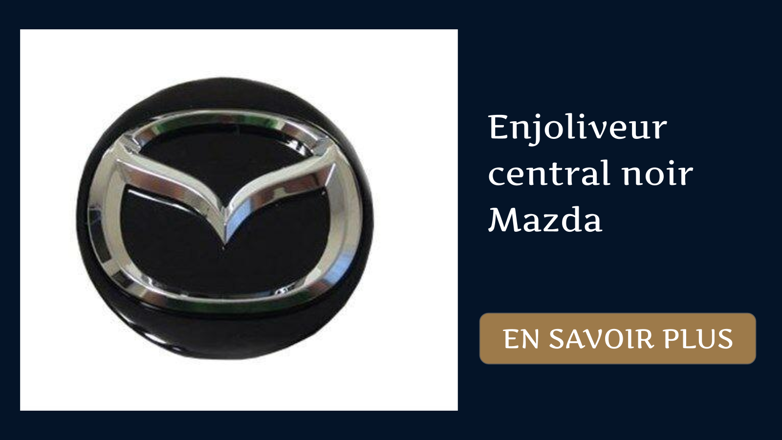 Enjoliveur central noir Mazda
